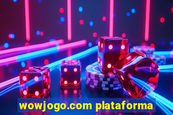 wowjogo.com plataforma